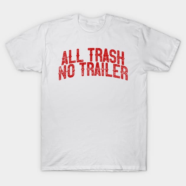 All Trash T-Shirt by rt-shirts